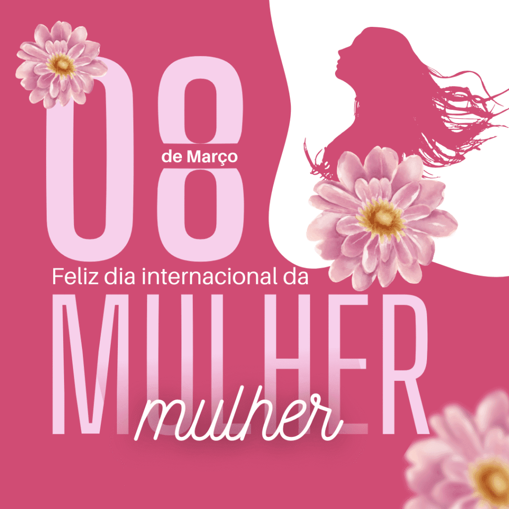 Dia Internacional da Mulher